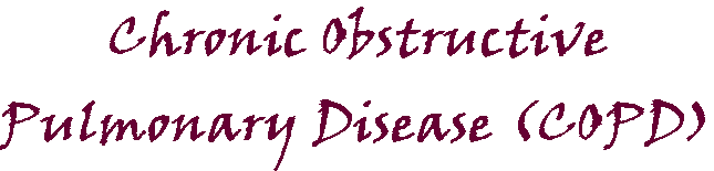 Chronic Obstructive Pulmonary Disease (COPD)