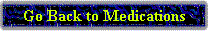 GoToMedications.gif (3538 bytes)