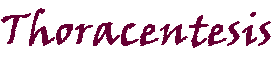 Thoracentesis.gif (1723 bytes)
